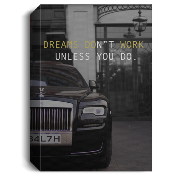 Dreams Don't Work Unless You Do